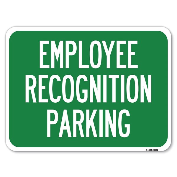 Employee Recognition Parking Heavy-Gauge Aluminum Rust Proof Parking Sign, 18" x 24", A-1824-24562